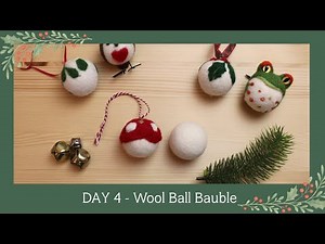 Day 4 - How to needle felt onto a ready made wool ball