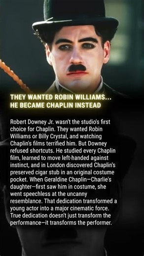 THEY WANTED ROBIN WILLIAMS... HE BECAME CHAPLIN INSTEAD