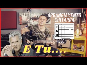 E tu - Claudio Baglioni -Tutorial | arrangiamento (facile) chitarra con TAB