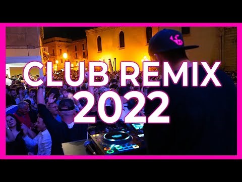 CLUB REMIX MIX 2022 - Mashup & Remixes Of Popular Songs 2022 | Dj Party Music Dance Remix 2022 🔥