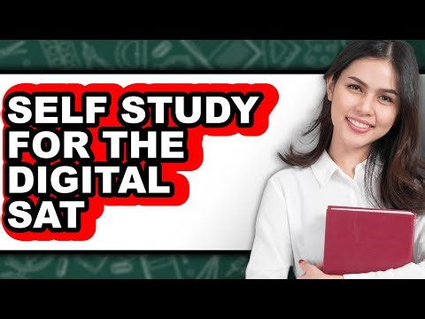 How To Self Study For The Digital SAT (Easy Method)