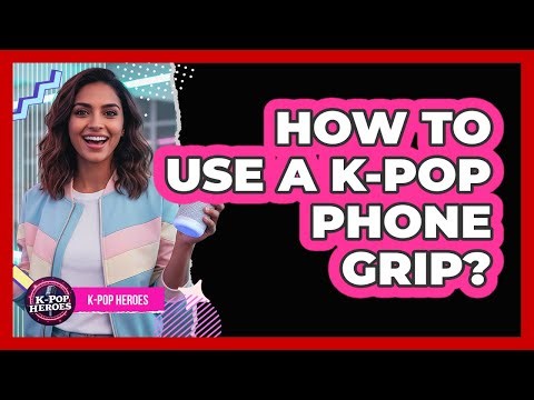 How To Use A K-Pop Phone Grip?
