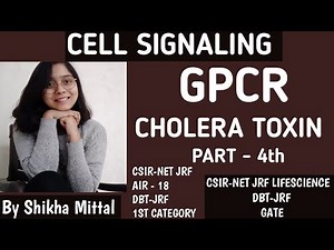CHOLERA TOXIN & GPCR - Cell Signaling CSIR-NET JRF LIFESCIENCE