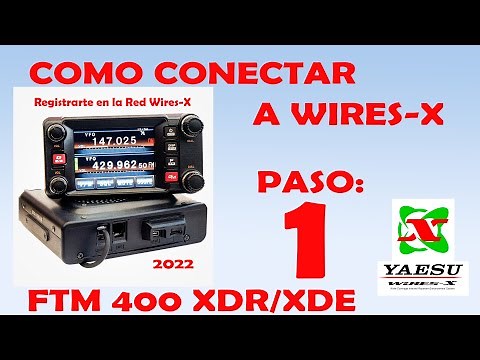 WiresX Yaesu FTM 400 XDR/XDE Conectar a WiresX Paso1 Registrarse en el sistema.