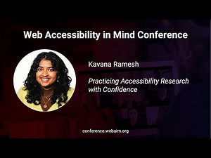 Kavana Ramesh: Practicing Accessibility Research with Confidence