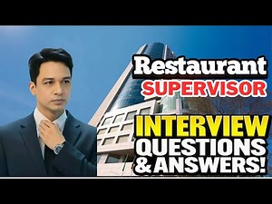 Restaurant Supervisor Interview Questions and Answers 2025!