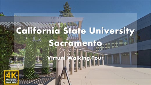 加州州立大学萨克拉门托分校（上集）- 校园漫步 - CSU Sacramento Virtual Walking Tour｜USA