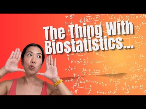 The Thing About Biostatistics...