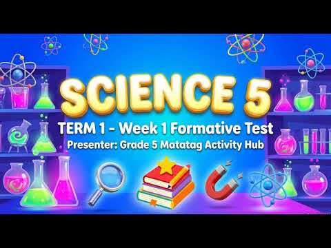 Science 5 Term 1 Week 1 Formative Test