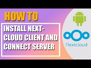 Android: Install Nextcloud client and connect to your own Nextcloud Server