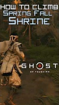 How to Climb Spring Falls Shrine - Ghost of Tsushima