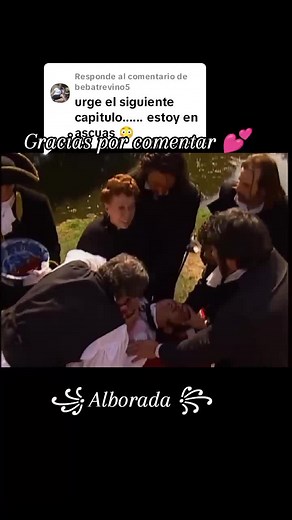 Dramatic Scenes in Mexican Telenovela Alborada: Recap and Reactions