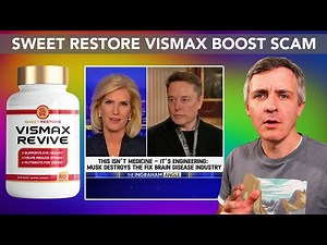 Sweet Restore Vismax Revive Reviews Scam, Elon Musk and Fox News Video, Explained