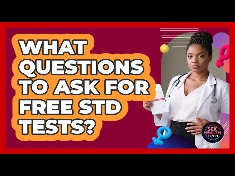 What Questions To Ask For Free STD Tests?