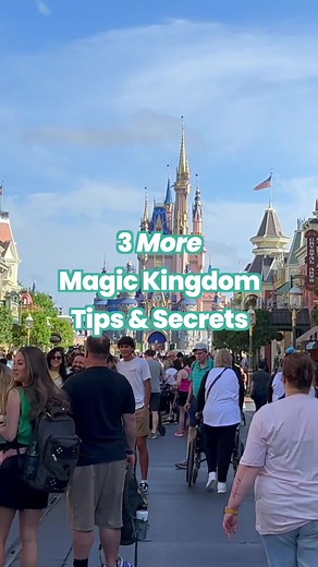 3 Magic Kingdom Tips & Secrets for an Unforgettable Visit