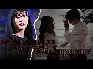 when your idol boyfriend breakup with you before his concert [jungkook ff]