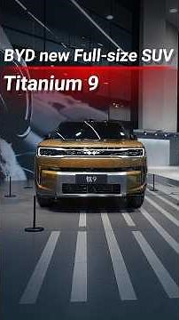 1600km range on a BYD full-size SUV: the Titanium 9 #Titanium #byd #chinesenewcar #newcar #carnews