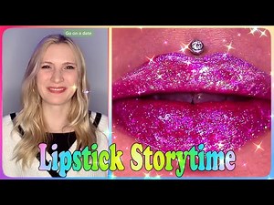 🌈✨ LIPSTICK STORYTIME TIKTOK ✨ POV @Brianna Guidry | Tiktok Compilations Part 017