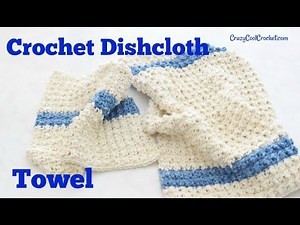 Easy Crochet Dishcloth and Kitchen Towel