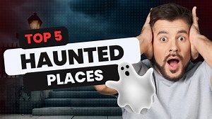 5 Most Haunted Places In The US