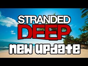 Stranded Deep - NEW UPDATE! (Stranded Deep #1)