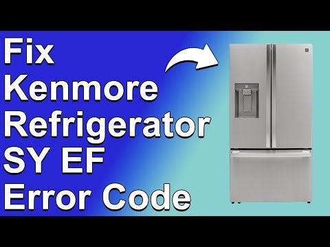 How To Fix SY EF Error On Kenmore Fridge (Reasons Why It Happens, And How To Solve SY EF Error)