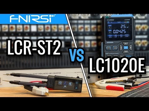FNIRSI LCR-ST2 vs LC1020E for Vintage Audio Repair: Which LCR Meter Makes Sense?