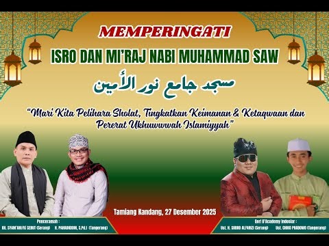 🔴LIVE Peringatan Isra Mi'raj Nabi Muhammad SAW, Masjid Jami' Nurul Amin, Kp. Tamiyang Kandang.