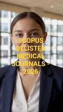 Scopus Delisted Journals 2026 | Part 2 #medicalresearch #elsevier #scopus #scopusindexedjournals