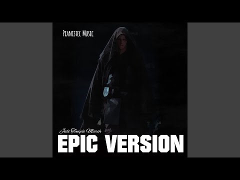 Jedi Temple March (Epic Version)