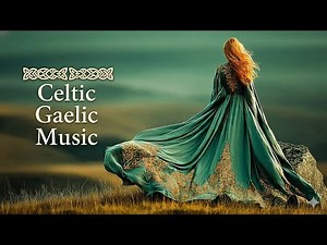 🍀 Heart of the Ancient Isles – Celtic Meditation & Soft Gaelic Choir ✨