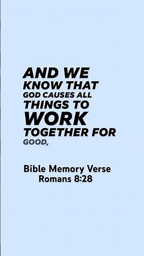 God causes ALL things to work together for good - Romans 8:28