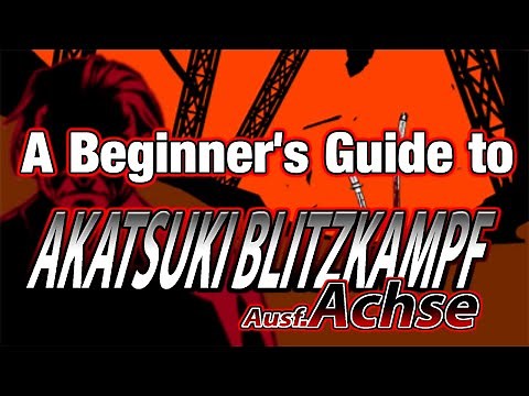 A Beginner's Guide to Akatsuki Blitzkampf