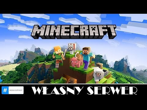 Jak stworzyć własny serwer w Minecraft?