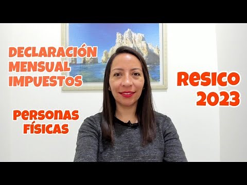 Tutorial Declaración mensual de impuestos Personas Físicas RESICO 2023