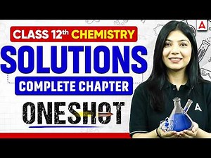 Solutions Chemistry Class 12 One Shot | NCERT Class 12th Full Chapter 1 For Boards 2026-27