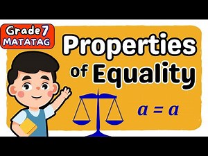 PROPERTIES OF EQUALITY (4th) FOURTH QUARTER GRADE 7 MATATAG TAGALOG MATH TUTORIAL