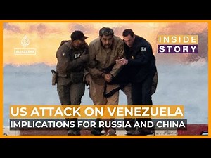 What does the US attack on Venezuela mean for Russia and China? Inside Story