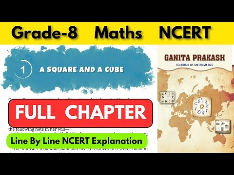 Grade 8 Maths Ganita Prakash Chapter 1 A Square and A Cube | Full Chapter #grade8math