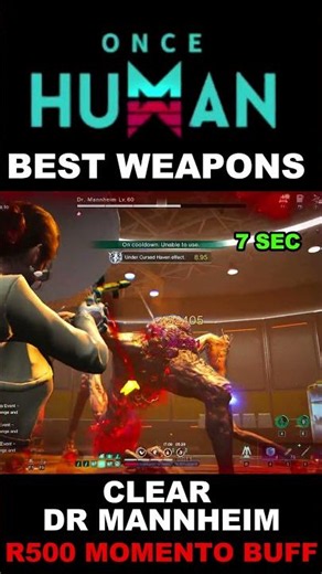 R500 MOMENTO BUFF CLEAR DR MANNHEIM IN 7 SEC ONCE HUMAN #oncehuman #oncehumangame