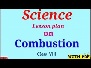 Lesson plan science| lesson plan on combustion | lesson plan for teachers | Chemistry lesson plan |