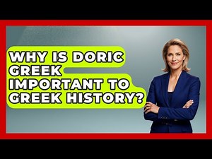 Why Is Doric Greek Important To Greek History? - Talking Greece