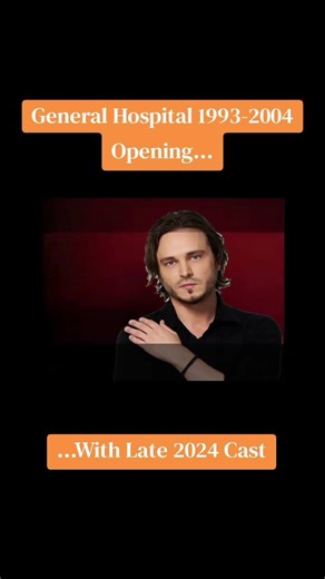 General Hospital 1993-2004 Opening. ..With Late 2024 Cast
