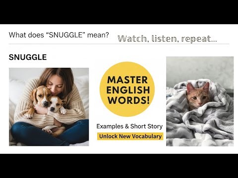 SNUGGLE — Meaning, Examples & Easy Story | Learn English Naturally