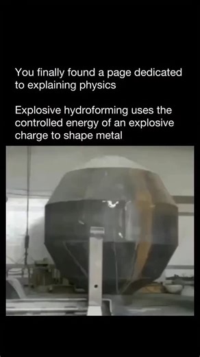 Rest is History on Instagram: "Explosive hydroforming uses the controlled energy of an explosive charge to shape metal into complex, high-strength parts and the physics behind it is fascinating. A metal sheet or tube is sealed inside a water-filled chamber against a die. When the explosive detonates, a powerful shockwave travels through the water, forcing the metal into the die at extreme speed. Here's the physics that makes it work: Shockwave propagation: Water transmits the explosive pressure 
