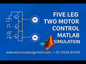 Five Leg Two Motor Control in MATLAB | Dual Motor Drive Simulation Tutorial