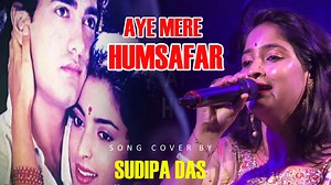 77K views · 2.5K reactions | Aye Mere Humsafar Full Video Song | Qayamat Se Qayamat Tak | Sudipa Das | 90's Hindi Romantic Song | Dream Studio | Bikash Studio | Facebook