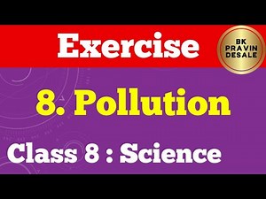 pollution exercise class 8 | 8th science chapter 8 question answer | pollution exercise 8th standard