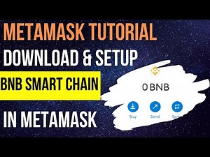 Metamask | How To Download and Setup BNB Smart Chain Network