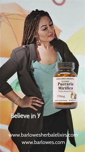 Barlowe's Pueraria Mirifica Feel the power from nature’s grace #barlowesherbalelixirs #womenshealth